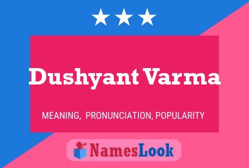 Dushyant Varma Namensposter