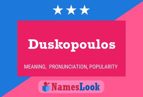 Duskopoulos Namensposter