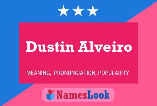 Dustin Alveiro Namensposter