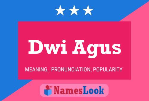 Dwi Agus Namensposter