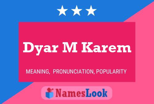 Dyar M Karem Namensposter