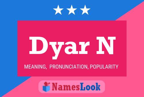 Dyar N Namensposter