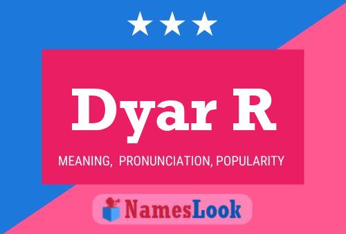 Dyar R Namensposter