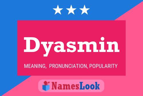 Dyasmin Namensposter