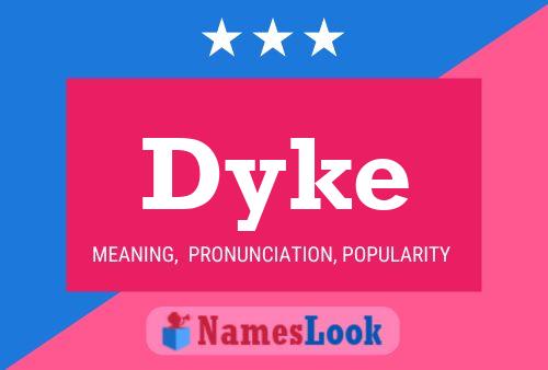 Dyke Namensposter