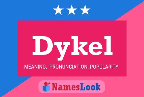 Dykel Namensposter