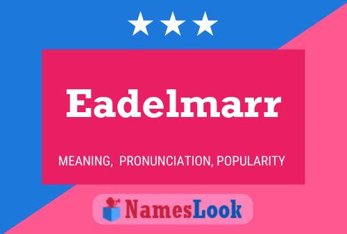 Eadelmarr Namensposter