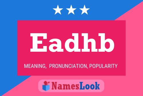 Eadhb Namensposter