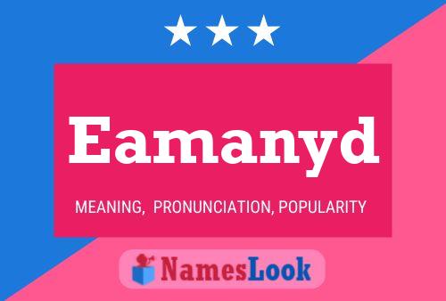 Eamanyd Namensposter