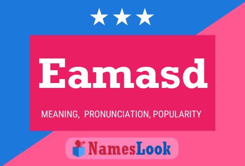 Eamasd Namensposter