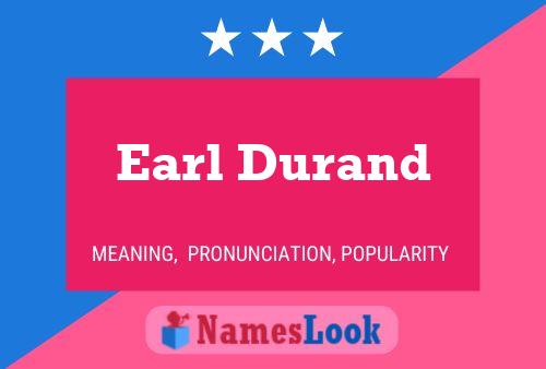 Earl Durand Namensposter