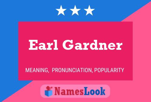 Earl Gardner Namensposter