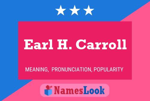 Earl H. Carroll Namensposter