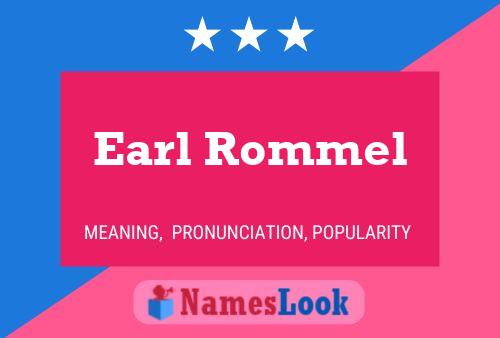 Earl Rommel Namensposter