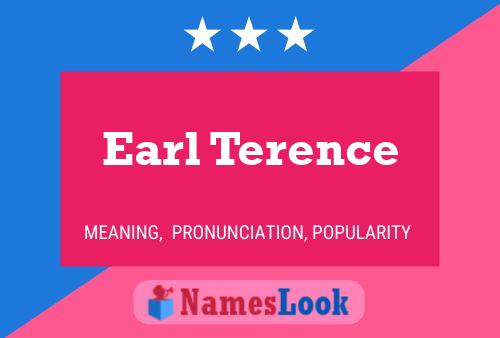 Earl Terence Namensposter