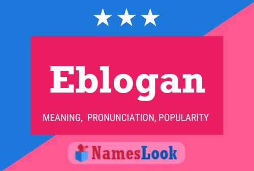 Eblogan Namensposter