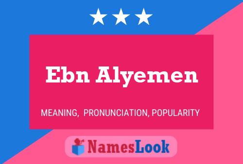 Ebn Alyemen Namensposter