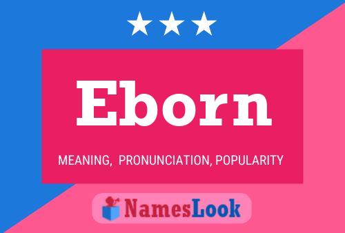 Eborn Namensposter