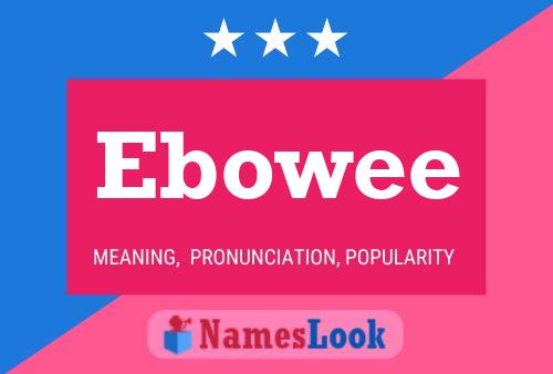 Ebowee Namensposter