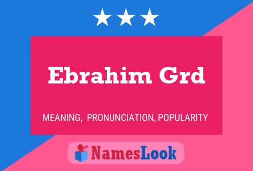 Ebrahim Grd Namensposter