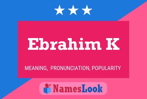 Ebrahim K Namensposter