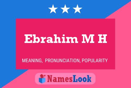 Ebrahim M H Namensposter