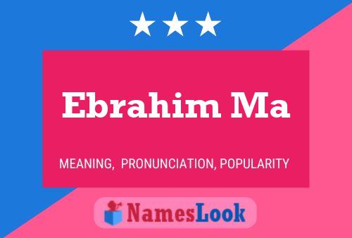 Ebrahim Ma Namensposter