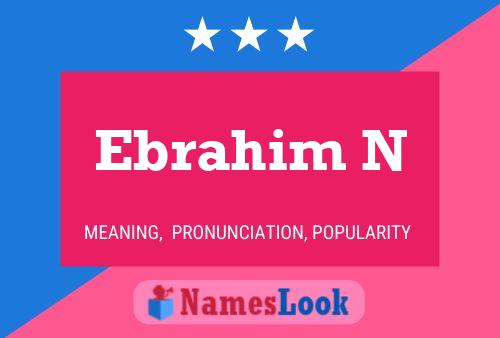 Ebrahim N Namensposter