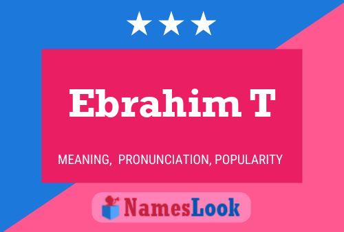 Ebrahim T Namensposter