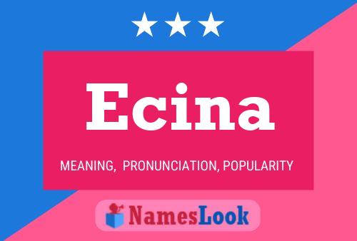 Ecina Namensposter