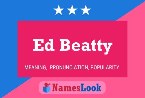 Ed Beatty Namensposter