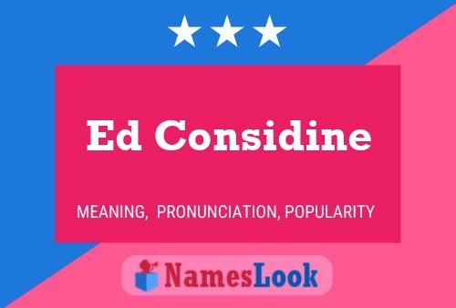 Ed Considine Namensposter