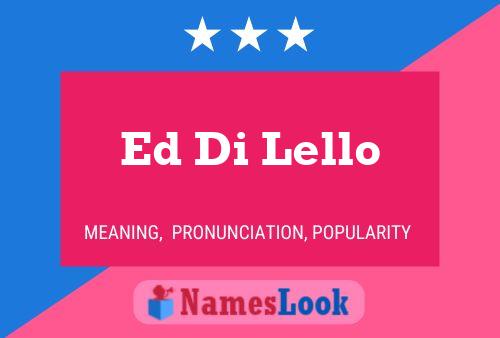 Ed Di Lello Namensposter