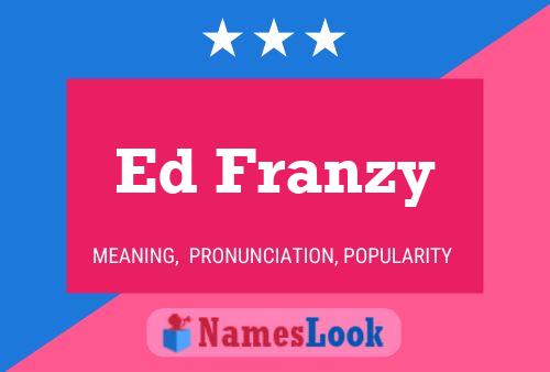 Ed Franzy Namensposter