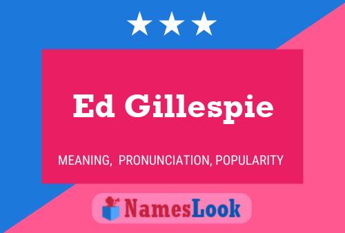 Ed Gillespie Namensposter