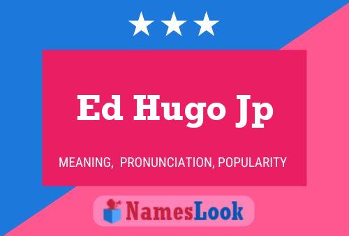 Ed Hugo Jp Namensposter