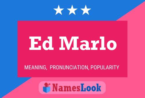 Ed Marlo Namensposter