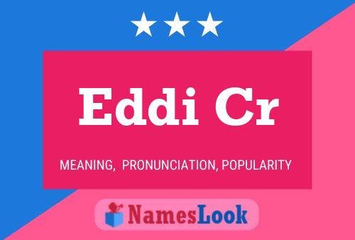 Eddi Cr Namensposter