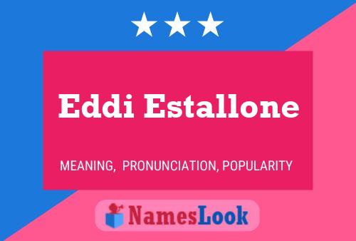 Eddi Estallone Namensposter