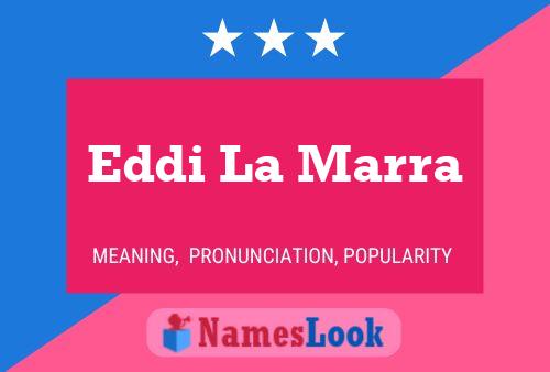 Eddi La Marra Namensposter