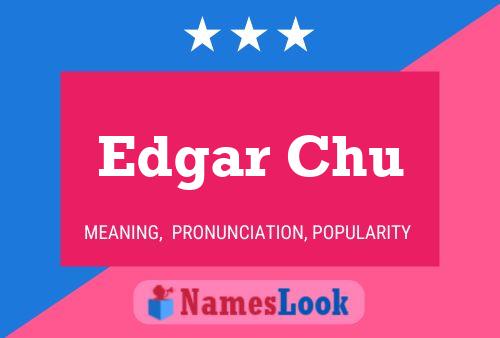 Edgar Chu Namensposter