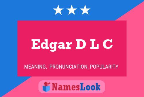 Edgar D L C Namensposter