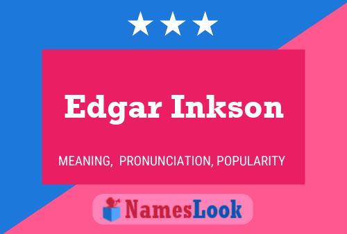 Edgar Inkson Namensposter