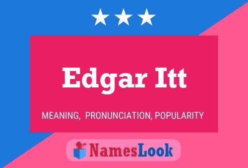 Edgar Itt Namensposter