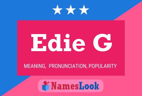 Edie G Namensposter