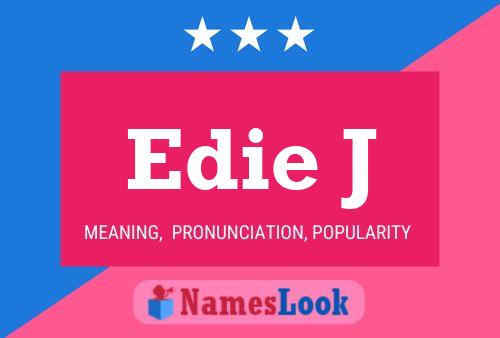 Edie J Namensposter