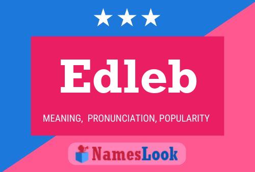 Edleb Namensposter