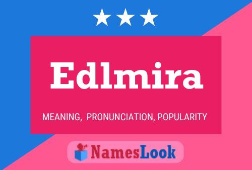 Edlmira Namensposter