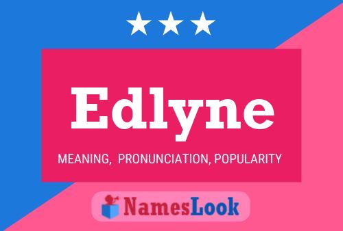 Edlyne Namensposter