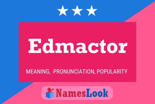 Edmactor Namensposter